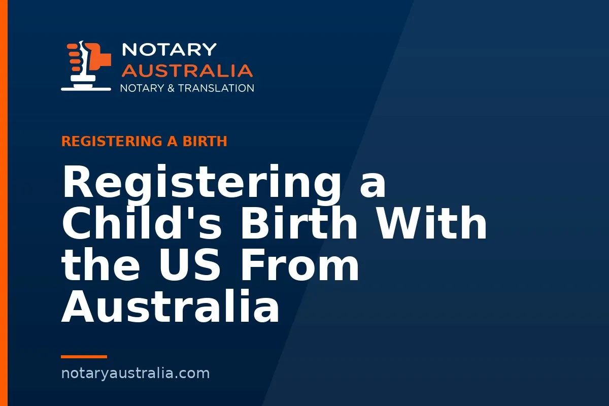 Registering a Child's Birth With the US From Australia