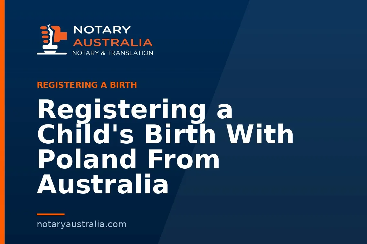 Registering a Child's Birth With Poland From Australia