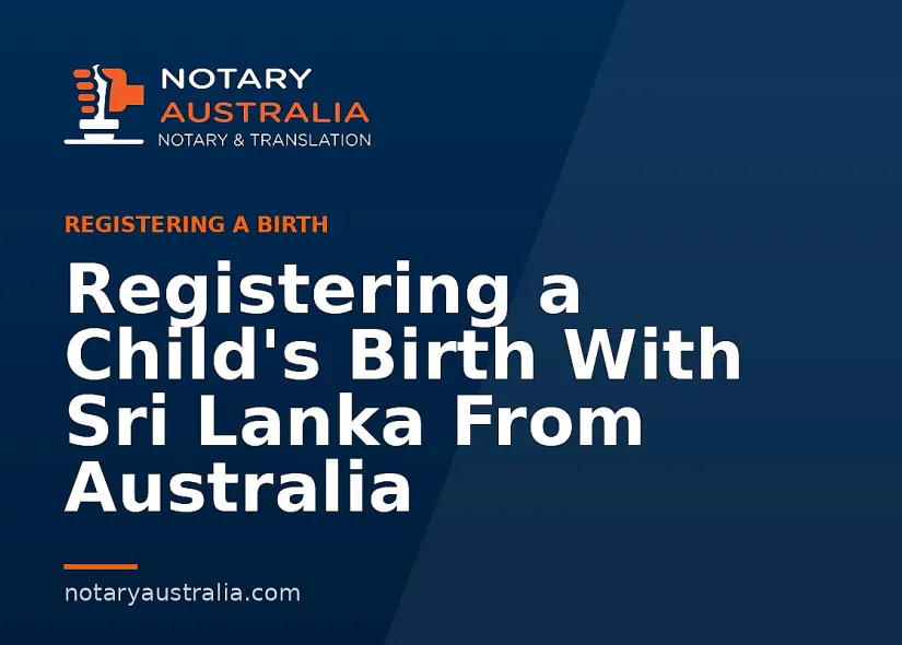 Registering a Child's Birth With Sri Lanka From Australia