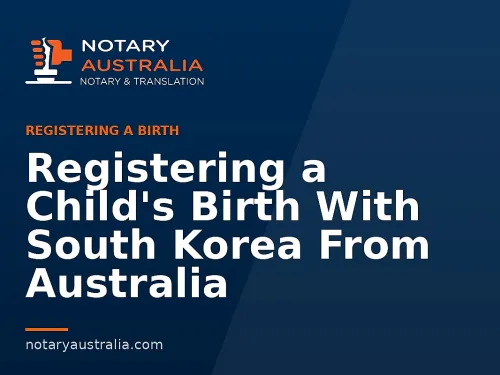 Registering a Child's Birth With South Korea From Australia