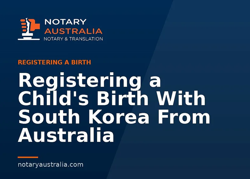 Registering a Child's Birth With South Korea From Australia