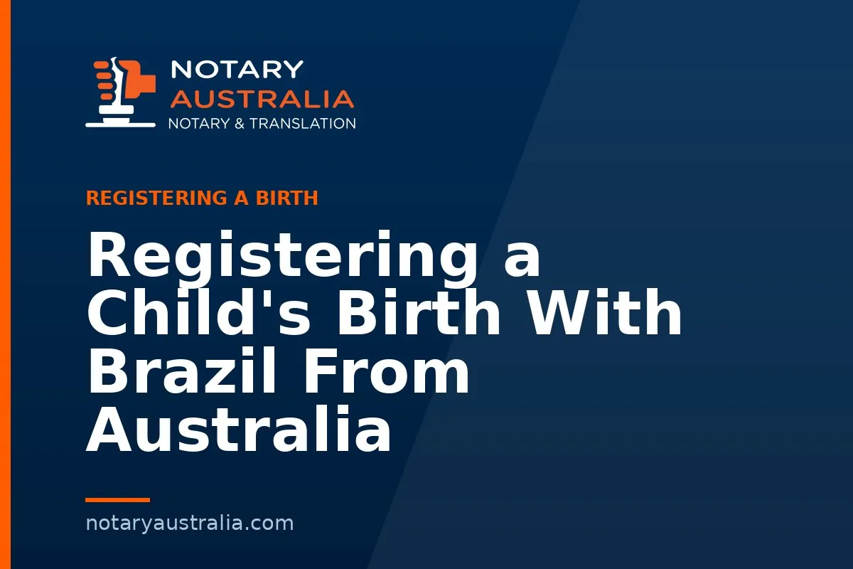 Registering a Child's Birth With Brazil From Australia