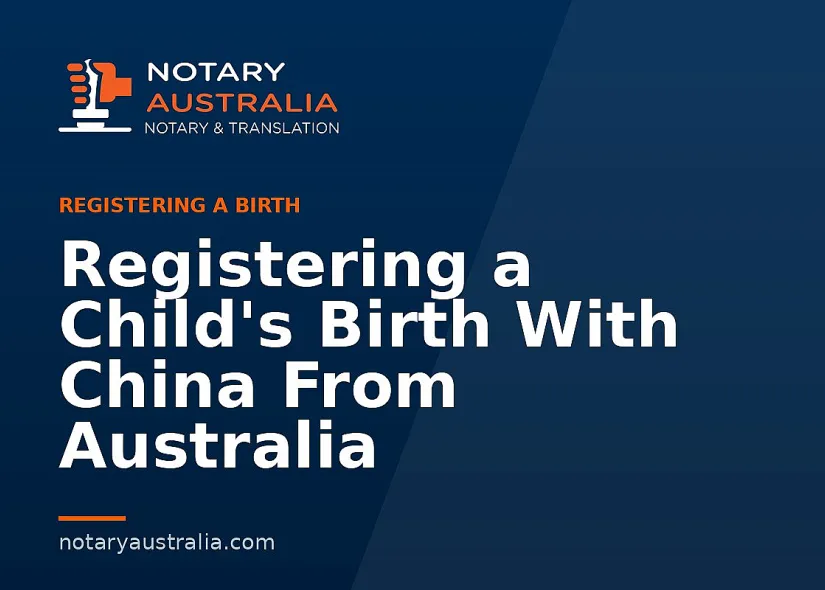 Registering a Child's Birth With China From Australia