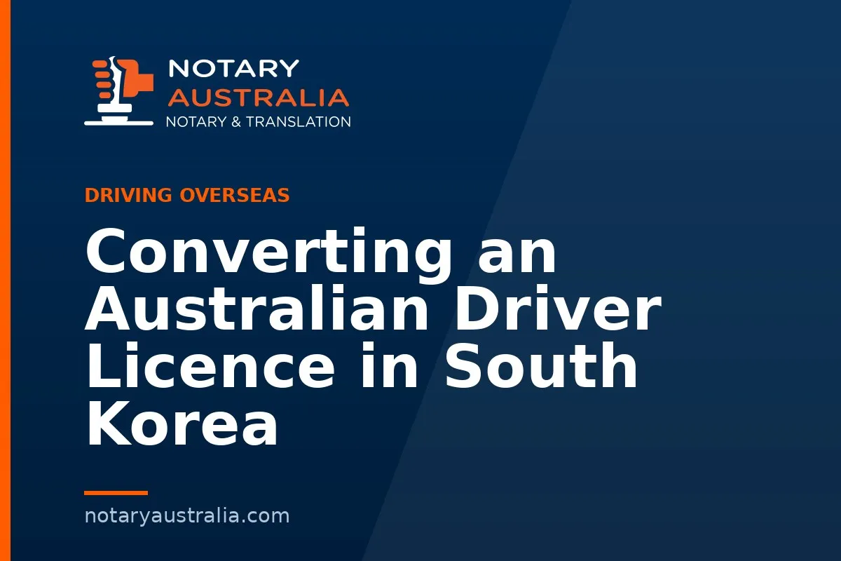 Converting an Australian Driver Licence in South Korea