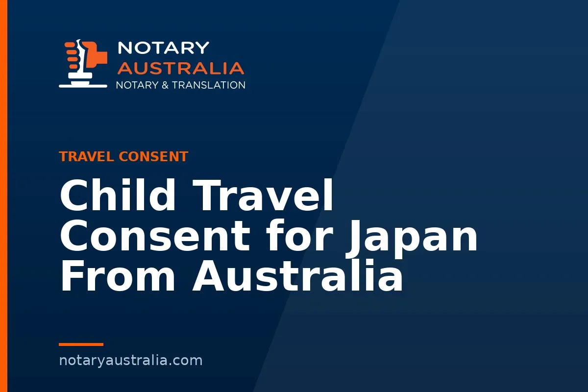 Child Travel Consent for Japan From Australia