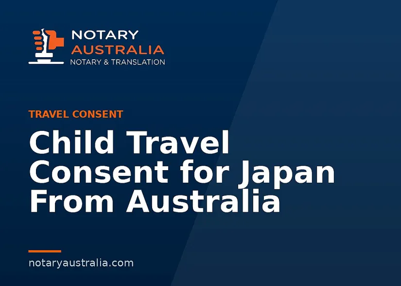 Child Travel Consent for Japan From Australia