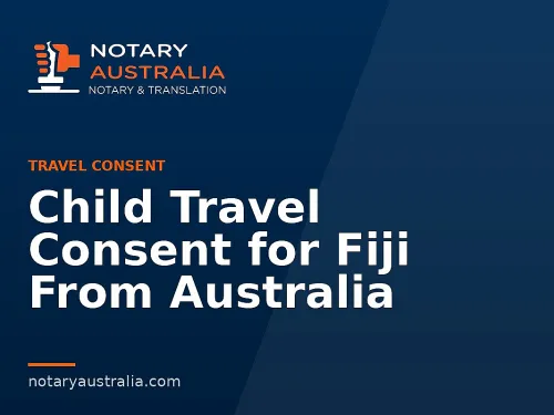 Child Travel Consent for Fiji From Australia