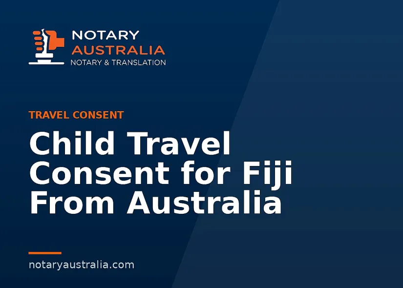 Child Travel Consent for Fiji From Australia