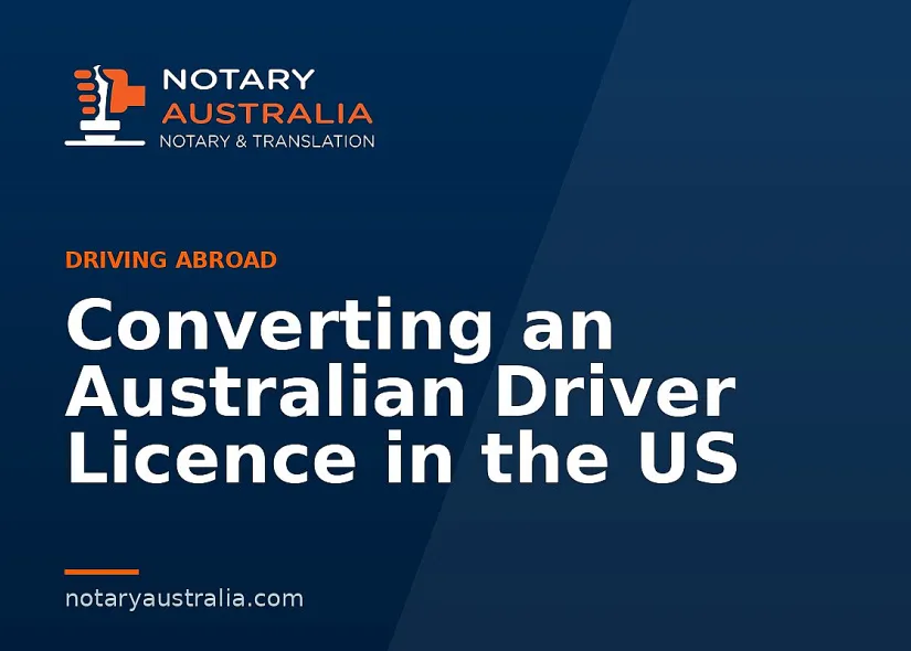 Converting an Australian Driver Licence in the US