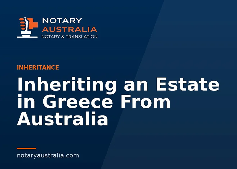 Inheriting an Estate in Greece From Australia