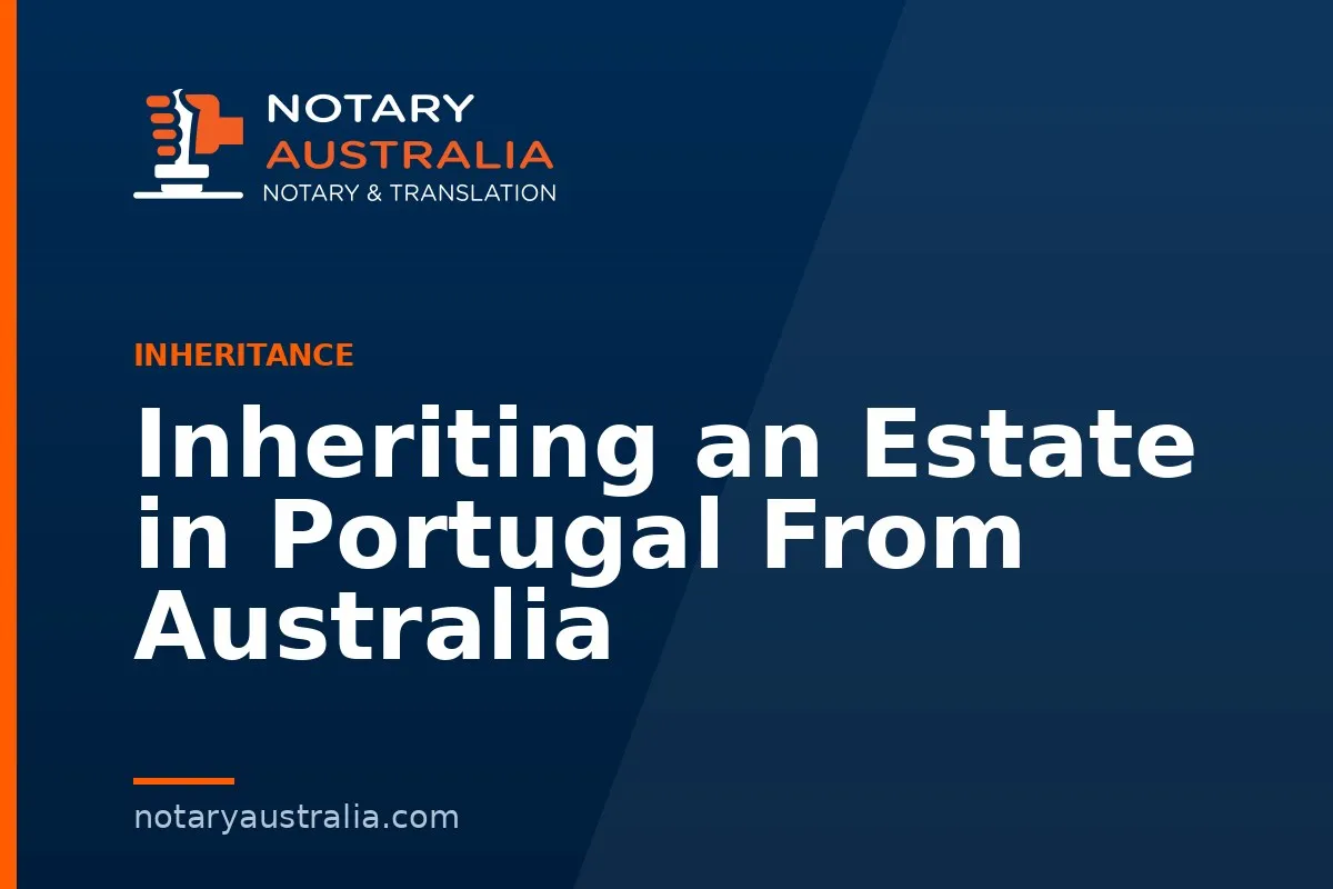Inheriting an Estate in Portugal From Australia