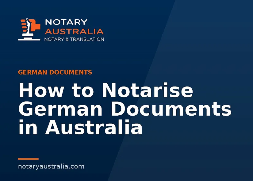 How to Notarise German Documents in Australia
