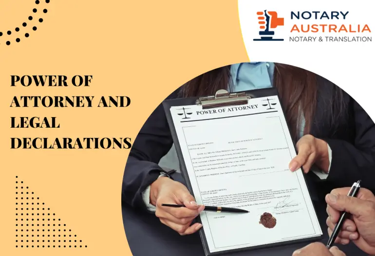 Power of Attorney & Legal Declarations