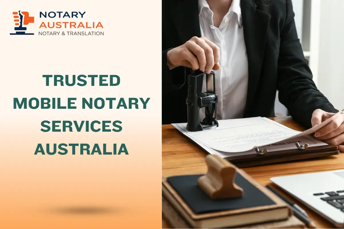 Mobile Notary Services in Australia: How They Work