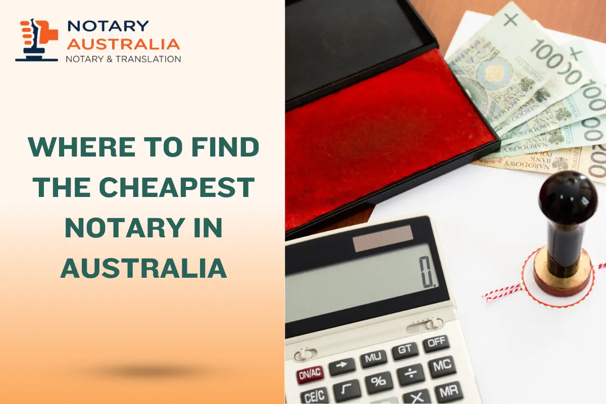 The Cheapest Way to Get a Document Notarised in Australia