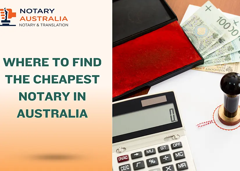 The Cheapest Way to Get a Document Notarised in Australia