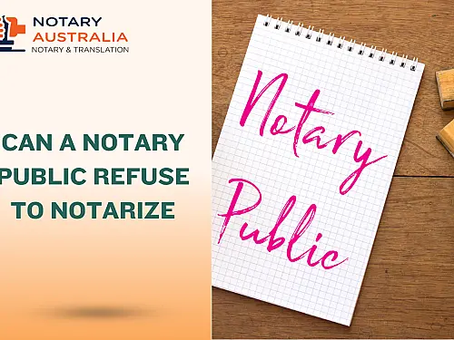 Notary Public Refusing to Notarise: Reasons and What to Do Next