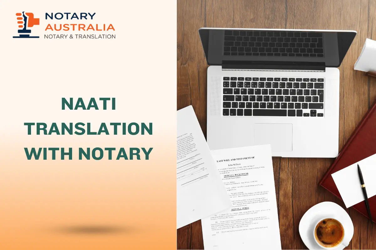 NAATI Translation with Notarisation: When You Need Both