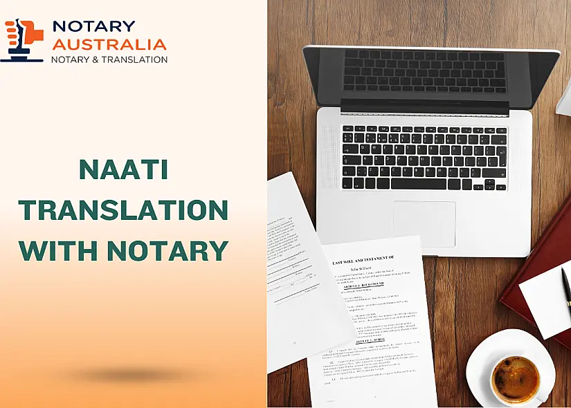 NAATI Translation with Notarisation: When You Need Both