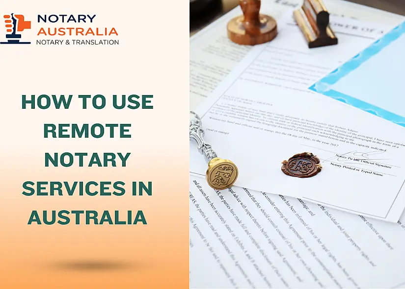 How to Use Remote Notary Services in Australia