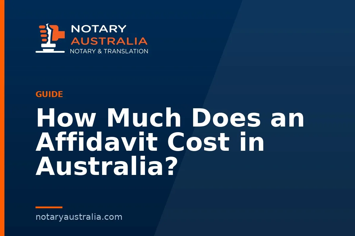 Affidavit Cost in Australia: What You Pay For and When It Is Free