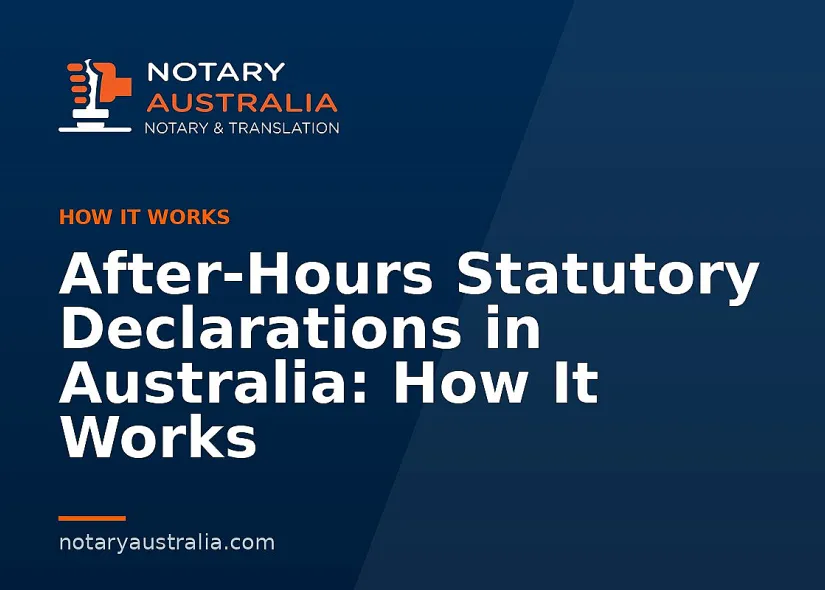 After-Hours Statutory Declarations in Australia: How It Works
