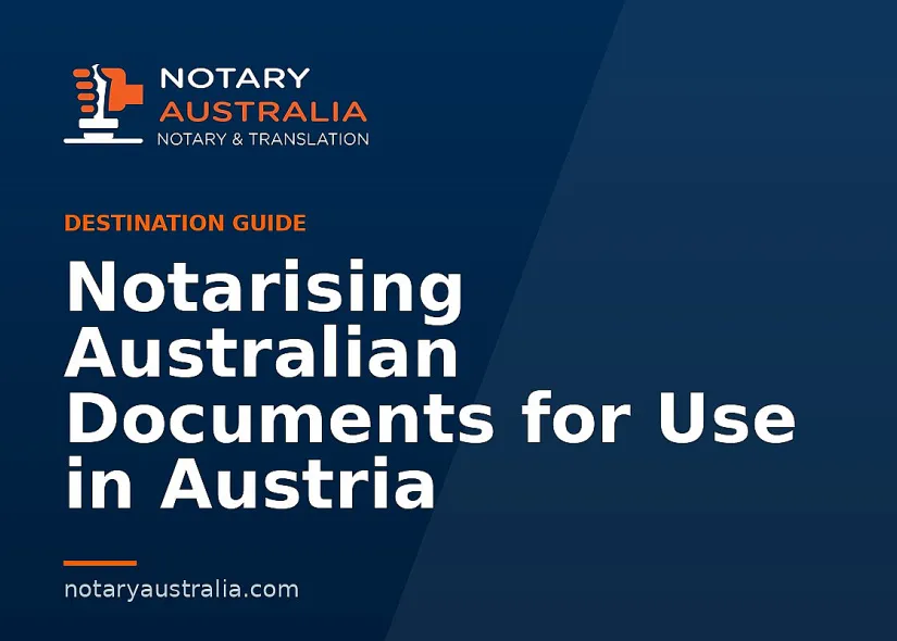 Notarising Australian Documents for Use in Austria