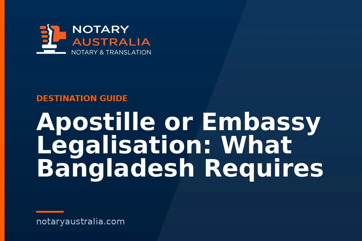 Apostille or Legalisation for Bangladesh From Australia