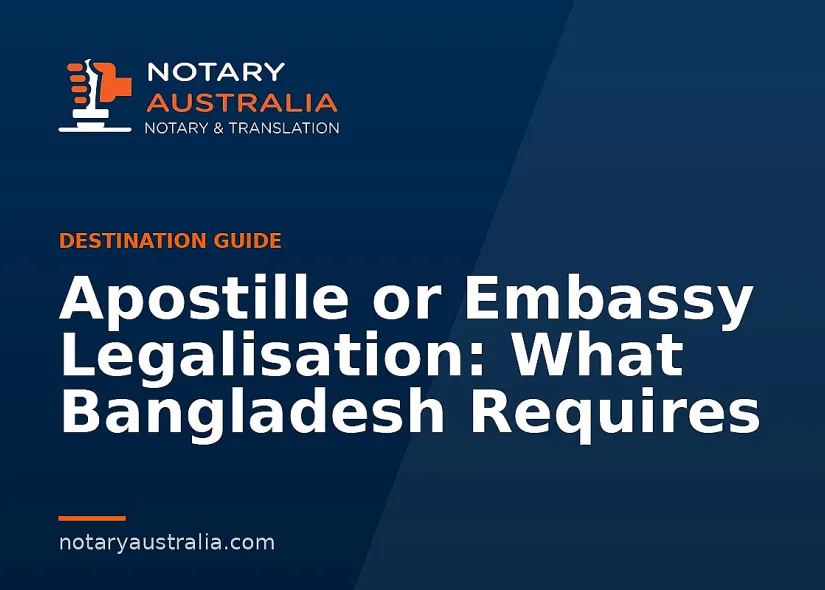 Apostille or Legalisation for Bangladesh From Australia