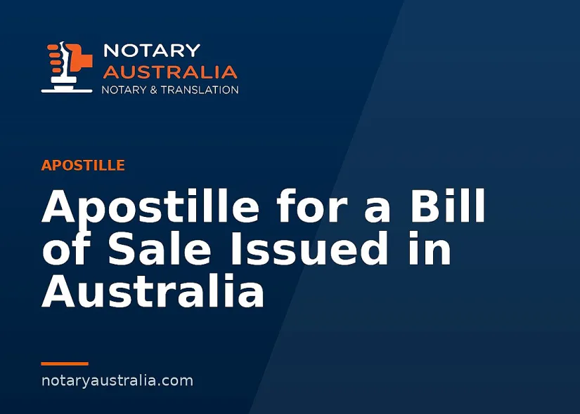 Apostille for a Bill of Sale Issued in Australia