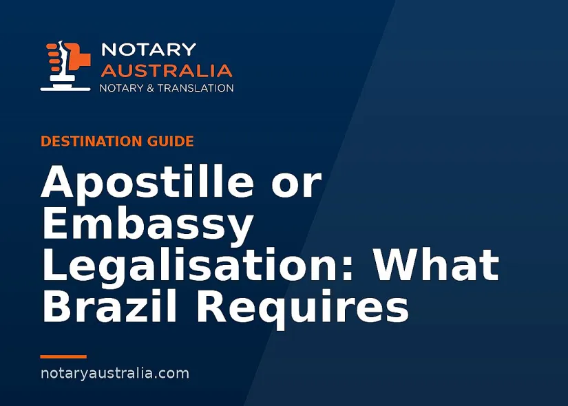 Apostille or Legalisation for Brazil From Australia