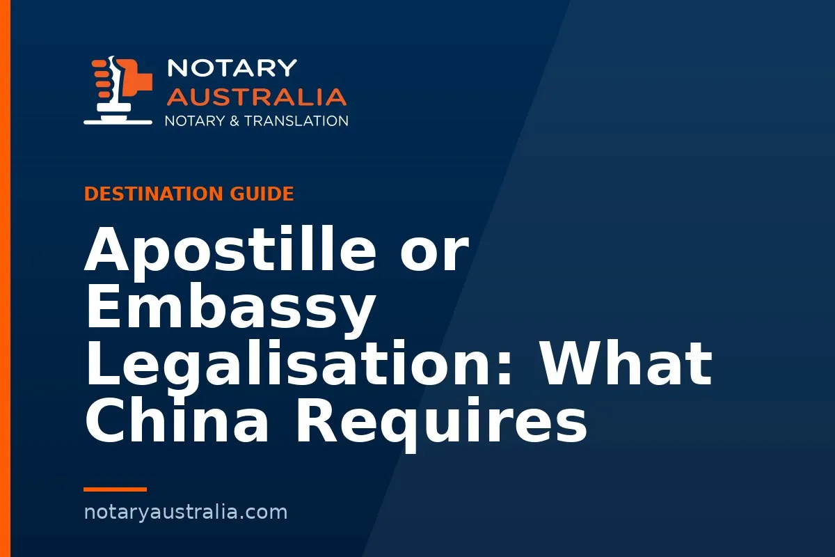 Apostille or Legalisation for China From Australia