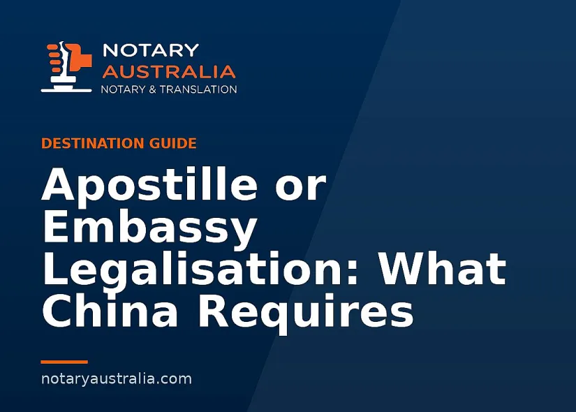 Apostille or Legalisation for China From Australia