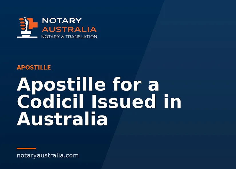 Apostille for a Codicil Issued in Australia