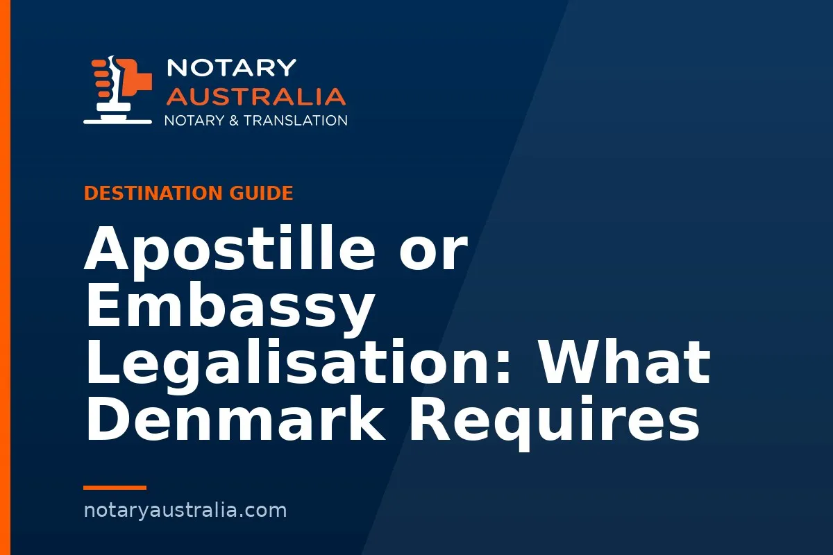 Apostille or Legalisation for Denmark From Australia