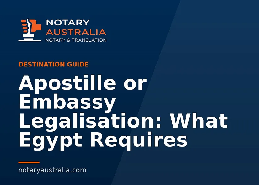 Apostille or Legalisation for Egypt From Australia
