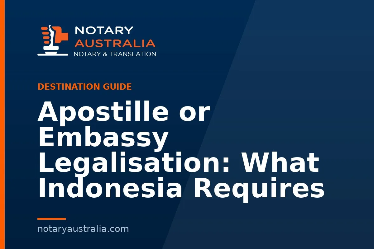 Apostille or Legalisation for Indonesia From Australia