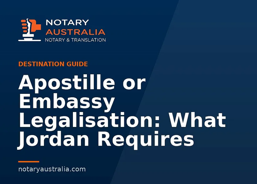 Apostille or Legalisation for Jordan From Australia