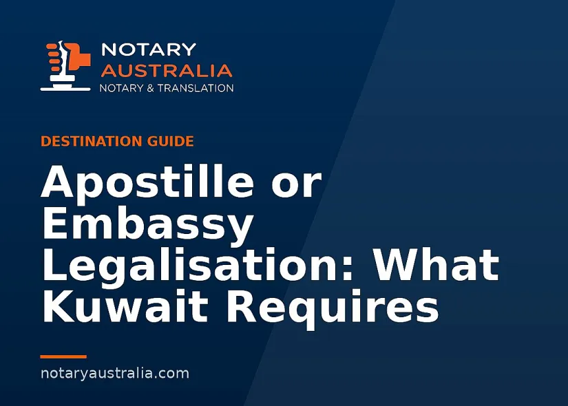 Apostille or Legalisation for Kuwait From Australia