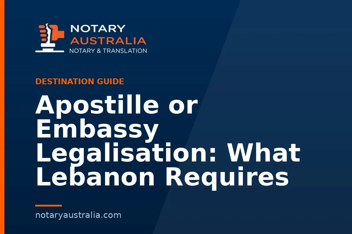 Apostille or Legalisation for Lebanon From Australia
