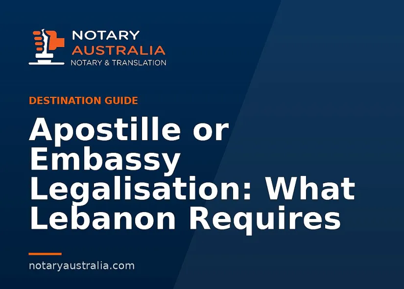 Apostille or Legalisation for Lebanon From Australia