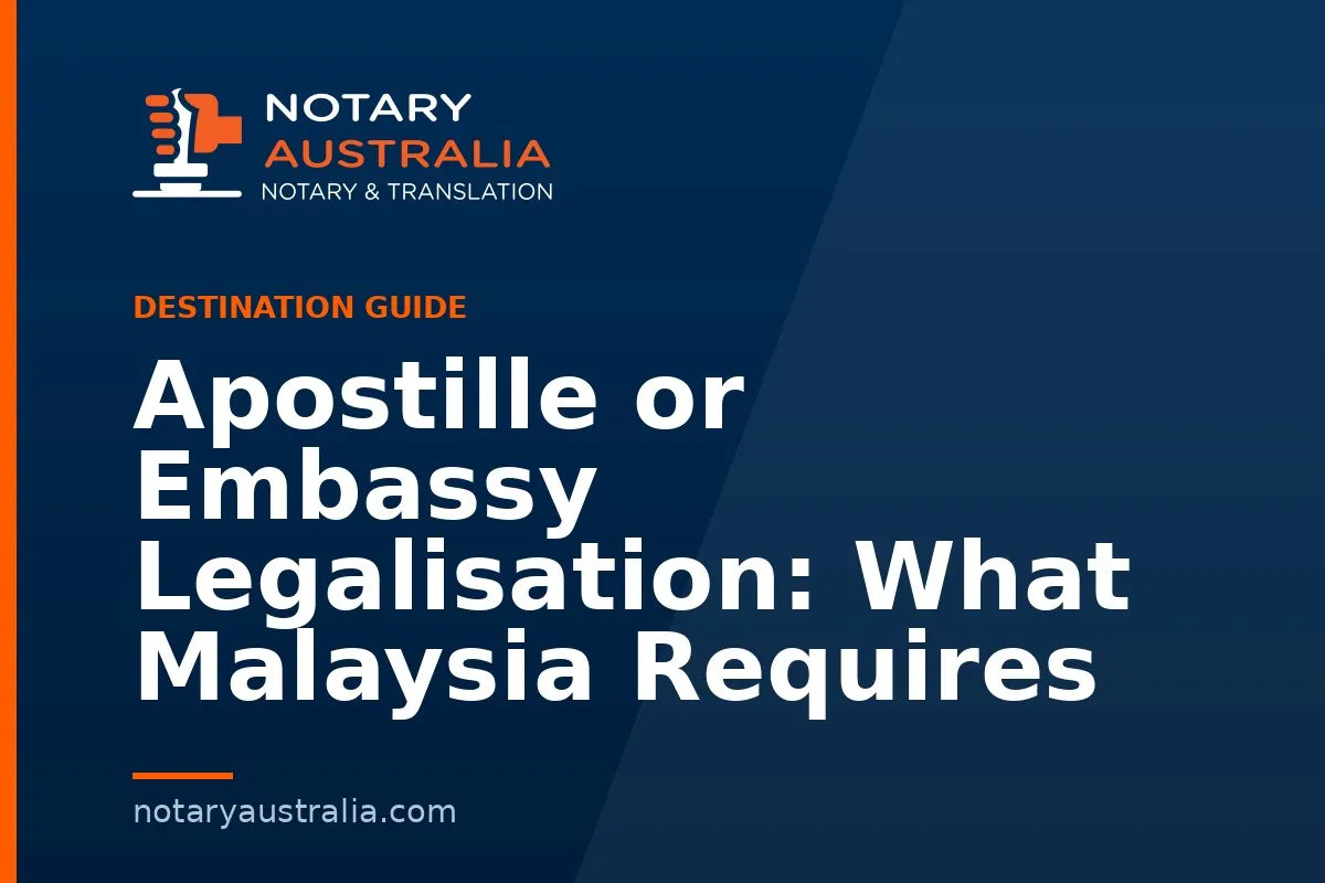 Apostille or Legalisation for Malaysia From Australia