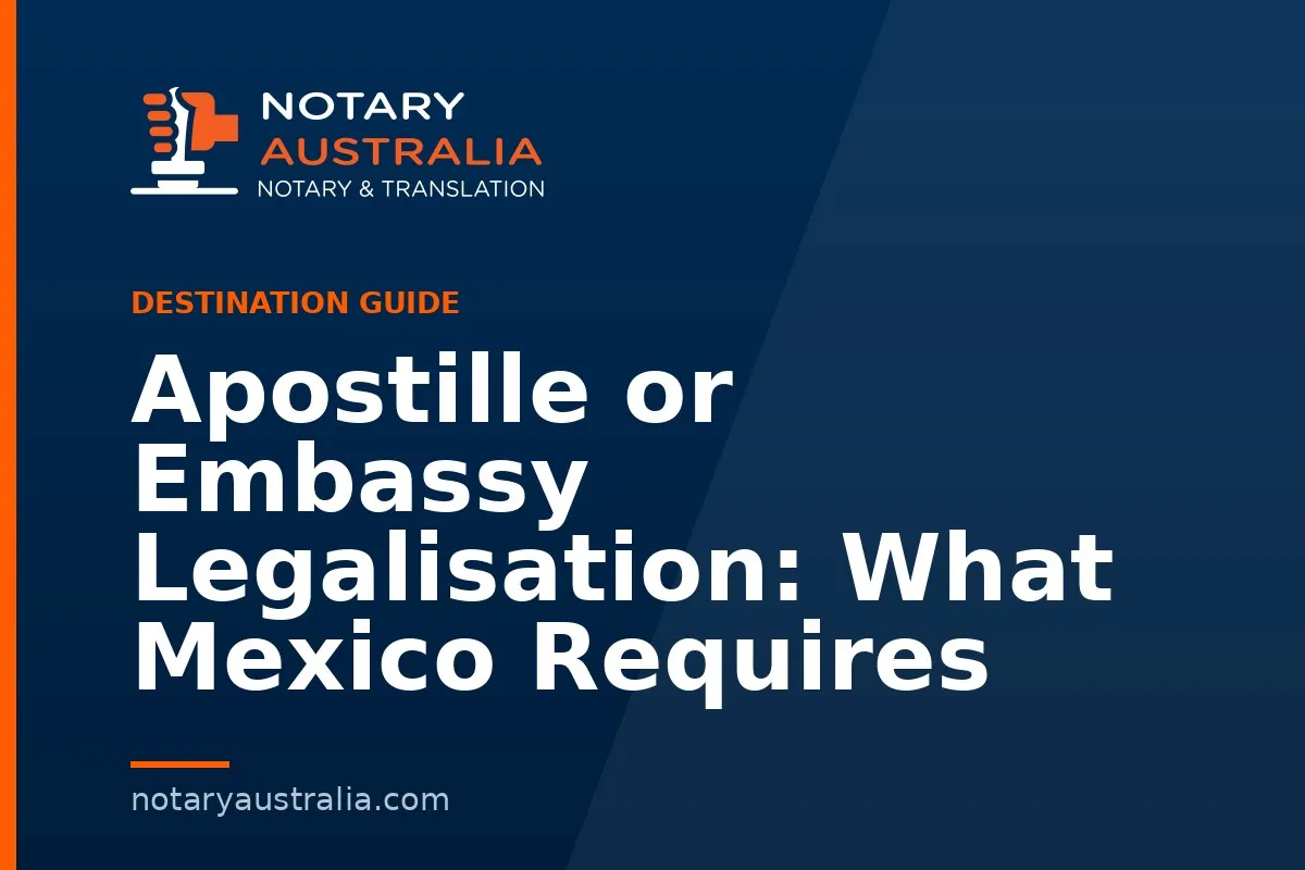Apostille or Legalisation for Mexico From Australia