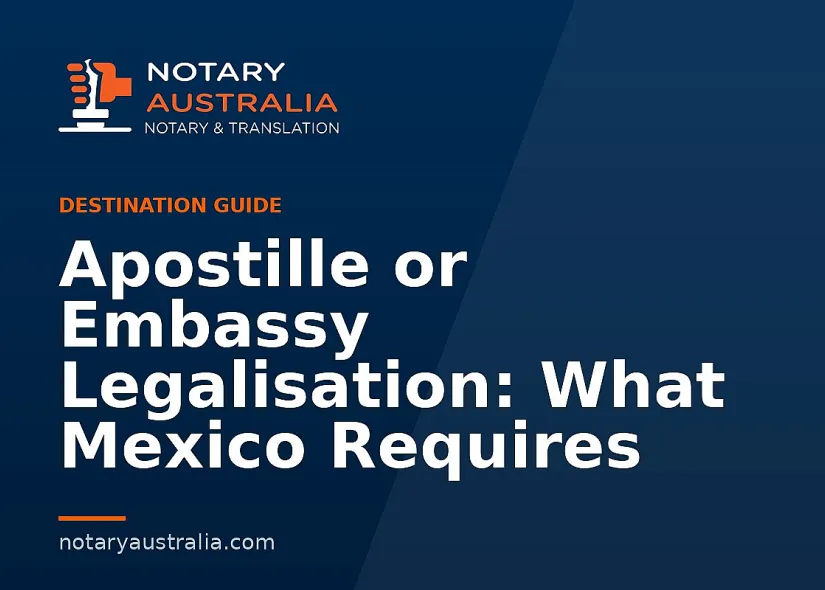 Apostille or Legalisation for Mexico From Australia