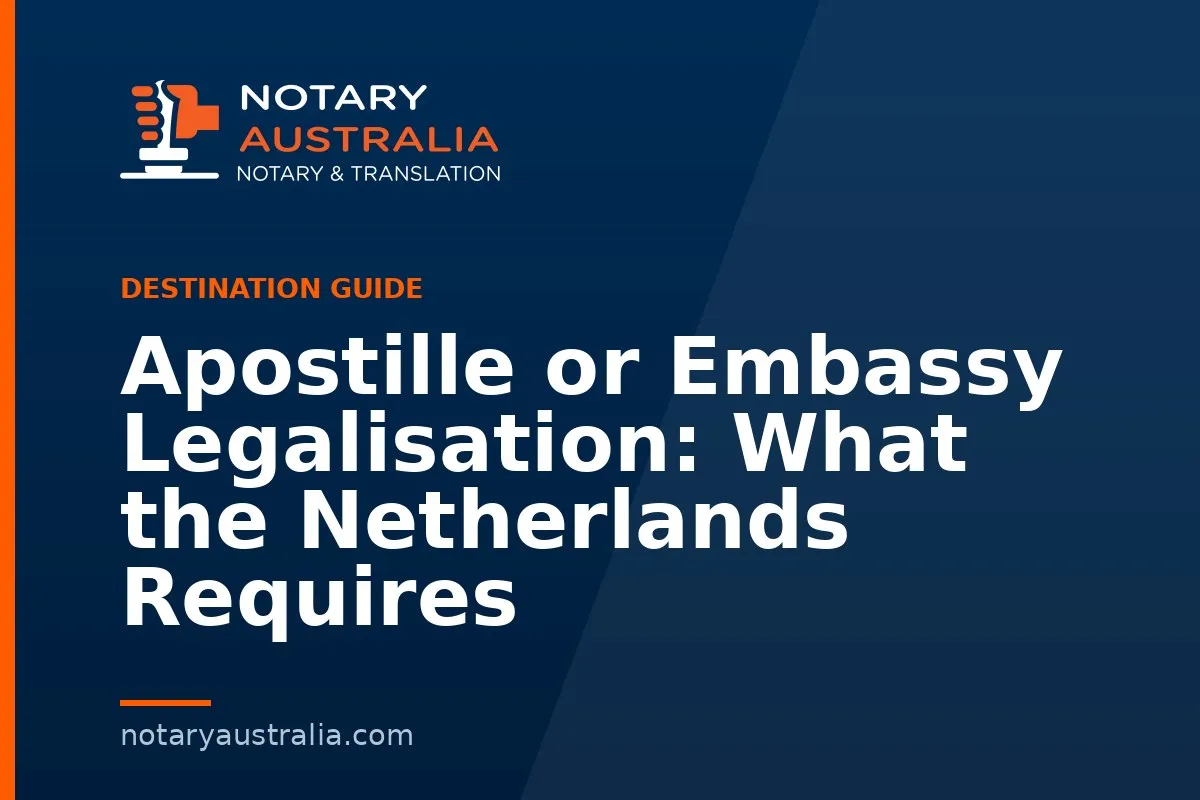 Apostille or Legalisation for the Netherlands From Australia