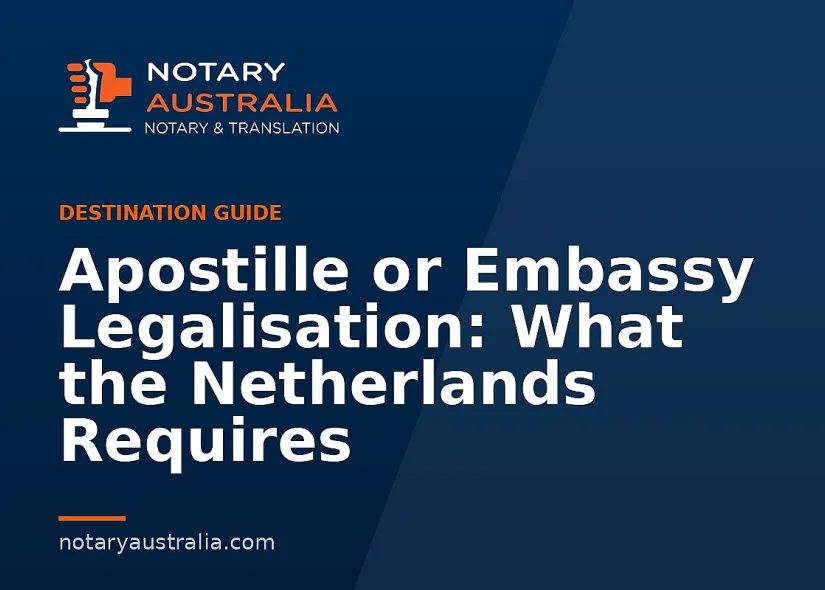 Apostille or Legalisation for the Netherlands From Australia