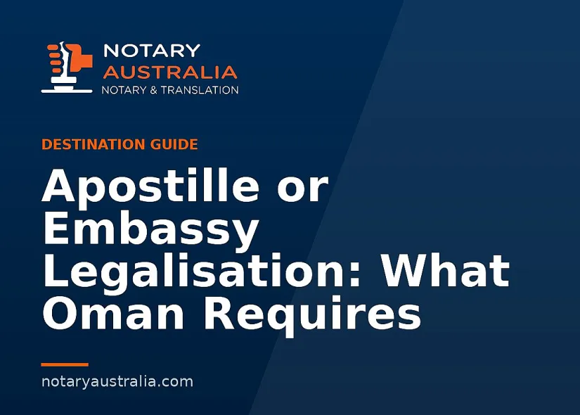 Apostille or Legalisation for Oman From Australia