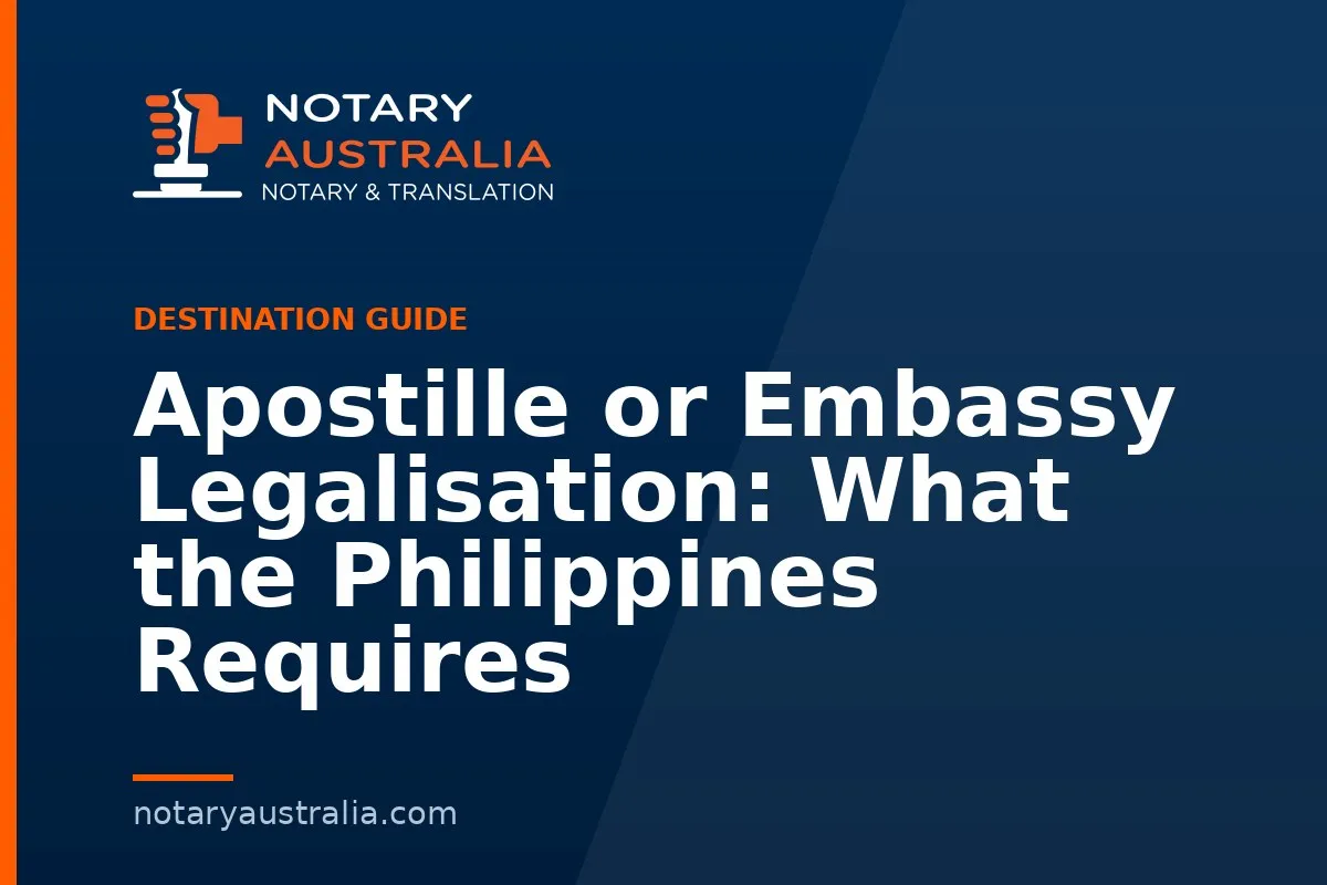Apostille or Legalisation for the Philippines From Australia