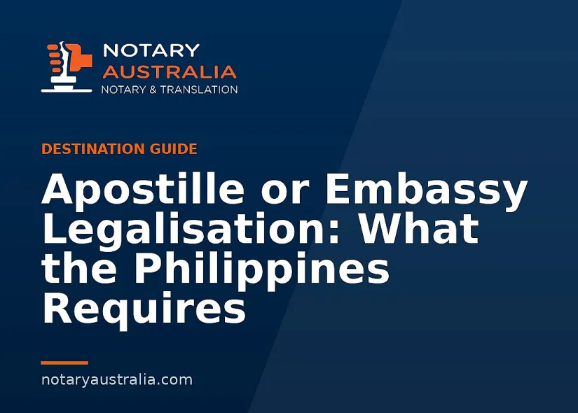 Apostille or Legalisation for the Philippines From Australia