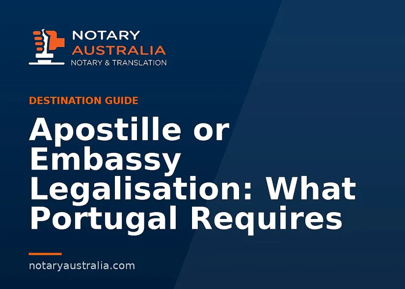 Apostille or Legalisation for Portugal From Australia